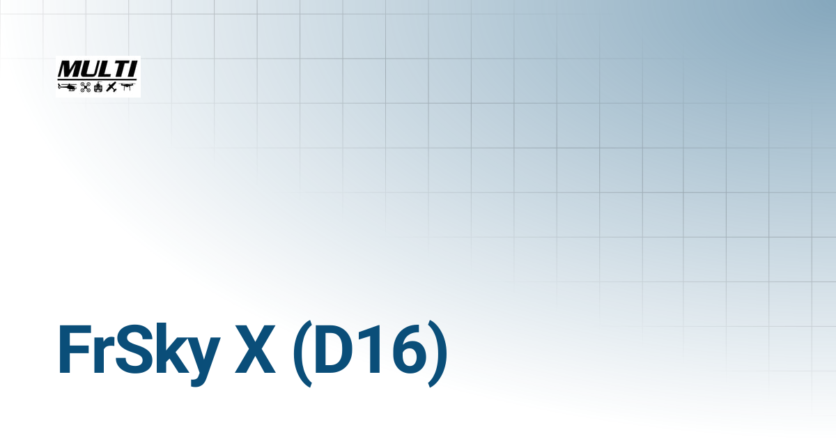 FrSky X (D16) | MULTI-Module Documentation